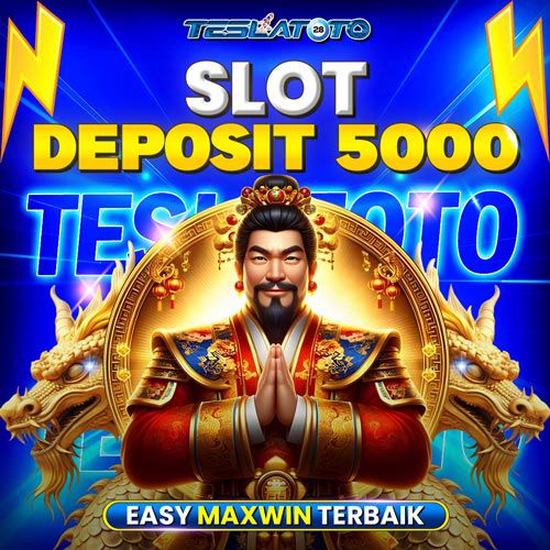 slot deposit 5000 teslatoto